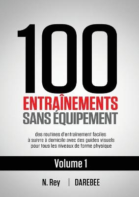 Book cover for 100 Entraînements Sans Équipement Vol. 1