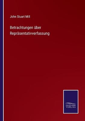 Book cover for Betrachtungen über Repräsentativverfassung