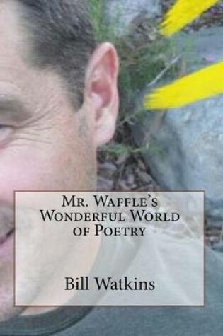 Cover of Mr. Waffle's Wonderful World of Poetry