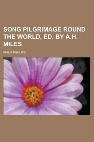 Cover of Song Pilgrimage Round the World, Ed. by A.H. Miles