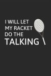 Book cover for I Will Let My Racket Do the Talking
