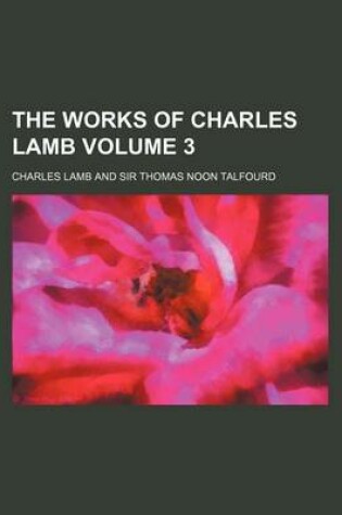 Cover of The Works of Charles Lamb Volume 3