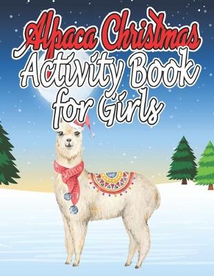 Book cover for Alpaca Christmas Activity Book for Girls