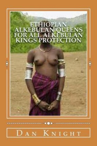 Cover of Ethiopian Alkebulan Queens for All Alkebulan Kings Protection