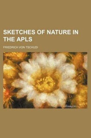 Cover of Sketches of Nature in the Apls