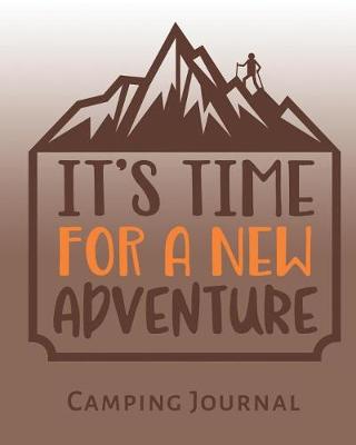 Book cover for It's Time for a New Adventure Camping Journal