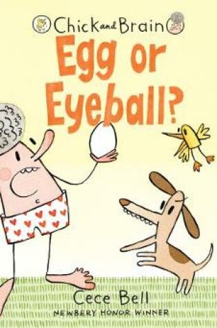 Cover of Chick and Brain: Egg or Eyeball?