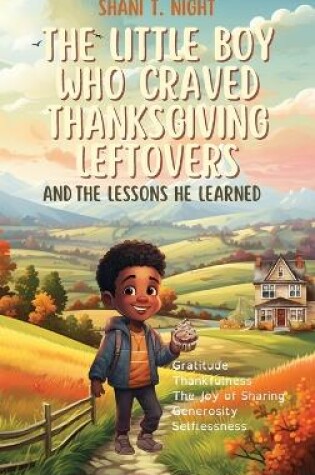 Cover of The Little Boy Who Craved Thanksgiving Leftovers