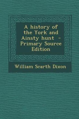 Cover of A History of the York and Ainsty Hunt