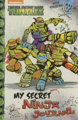 Book cover for My Secret Ninja Journal (Teenage Mutant Ninja Turtles)