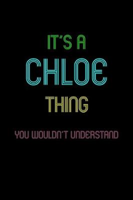 Book cover for It's A Chloe Thing, You Wouldn't Understand