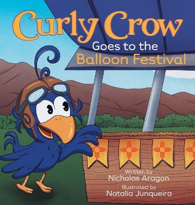 Cover of Curly Crow Goes to the Balloon Festival