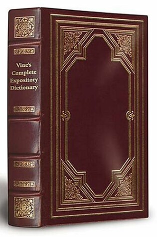 Cover of Vine's Complete Expository Dictionary of Old and New Testament Words