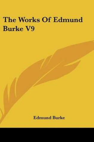 Cover of The Works of Edmund Burke V9