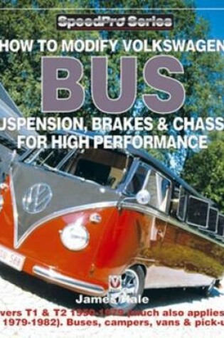 Cover of How to Modify Volkswagen Bus Suspension, Brakes and Chassis for High Performance