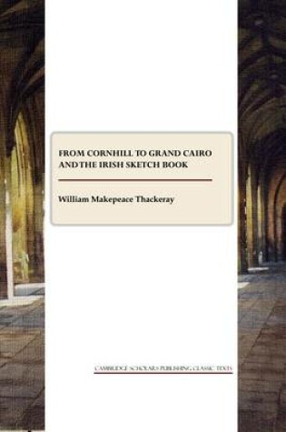Cover of From Cornhill to Grand Cairo and The Irish Sketch Book