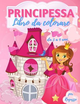 Cover of Principessa libro da colorare per ragazze 3-9 anni