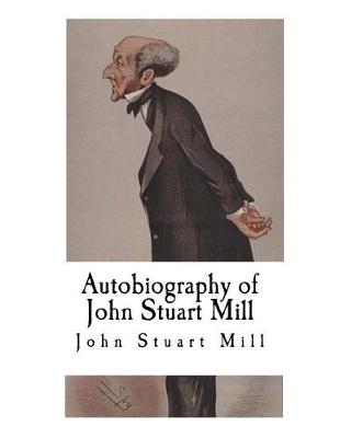Book cover for Autobiography of John Stuart Mill