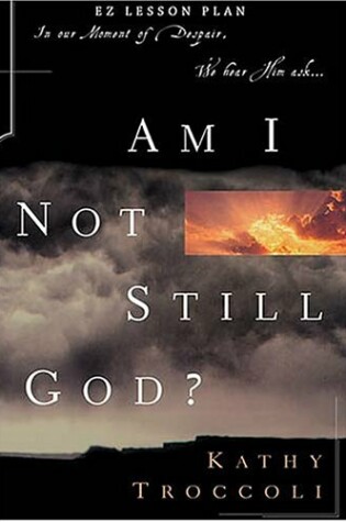 Cover of Am I Not Still God