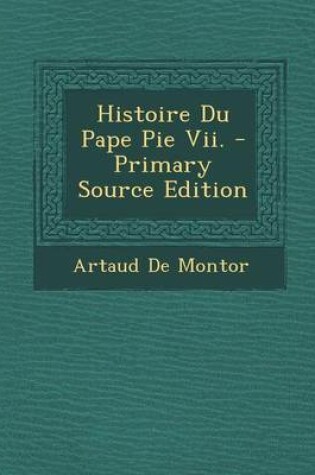 Cover of Histoire Du Pape Pie VII.