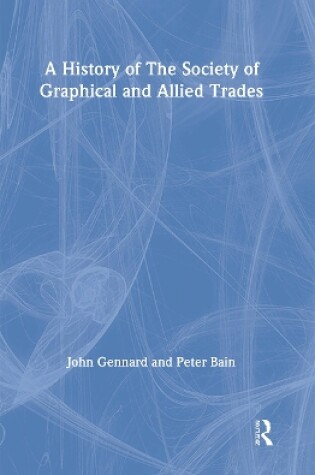 Cover of A History of the Society of Graphical and Allied Trades