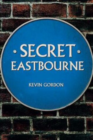 Cover of Secret Eastbourne