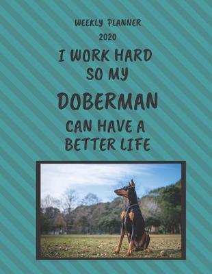 Book cover for Doberman Weekly Planner 2020