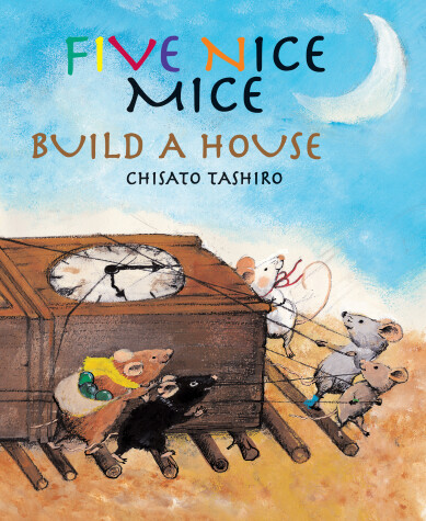 Cover of Five Nice Mice Build a House