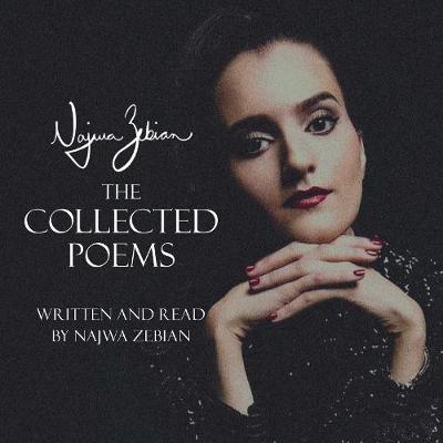 Book cover for Najwa Zebian: The Collected Poems