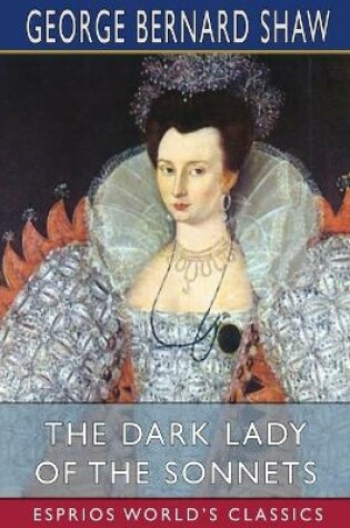 Cover of The Dark Lady of the Sonnets (Esprios Classics)