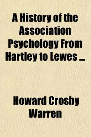 Cover of A History of the Association Psychology from Hartley to Lewes