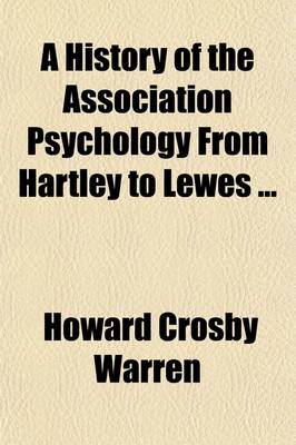 Book cover for A History of the Association Psychology from Hartley to Lewes