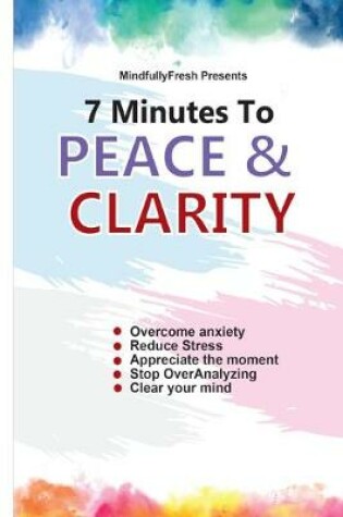 Cover of 7 Minutest To Peace and Clarity