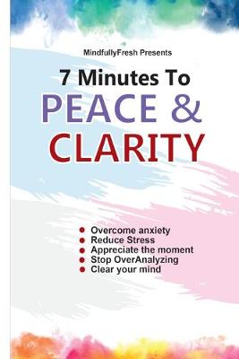 Book cover for 7 Minutest To Peace and Clarity