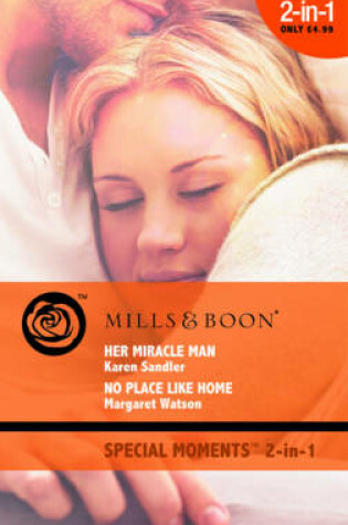 Cover of Her Miracle Man / No Place Like Home