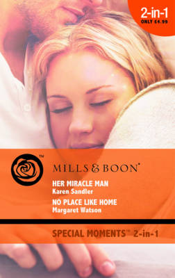 Book cover for Her Miracle Man / No Place Like Home