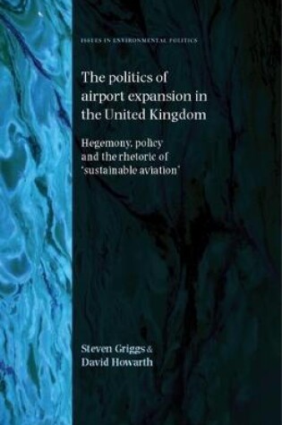 Cover of The Politics of Airport Expansion in the United Kingdom