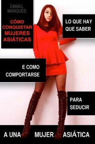 Cover of Cómo Conquistar Mujeres Asiáticas