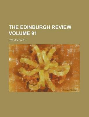 Book cover for The Edinburgh Review Volume 91