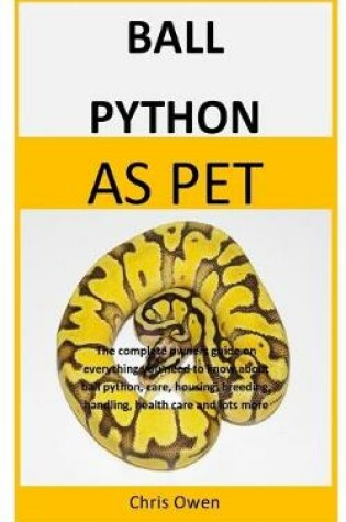 Cover of Ball Python As Pet