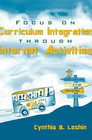 Cover of Focus on Curriculum Integration through Internet Activities