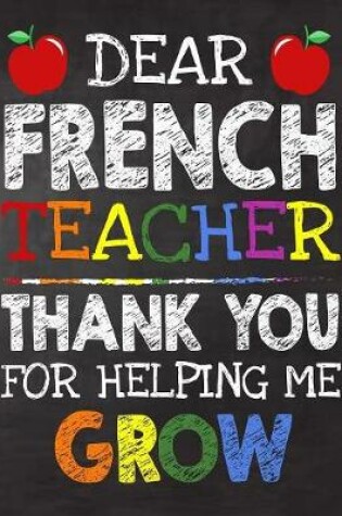 Cover of Dear French Teacher Thank You For Helping Me Grow