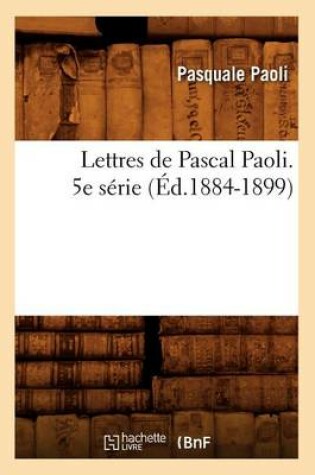 Cover of Lettres de Pascal Paoli. 5e Serie (Ed.1884-1899)