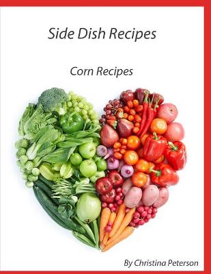 Book cover for Side Dish Recipes, Corn Recipes