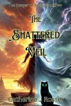 Book cover for The Shattered Veil