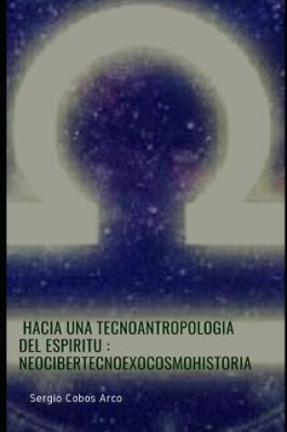 Cover of Hacia una Tecnoantropologia del Espiritu