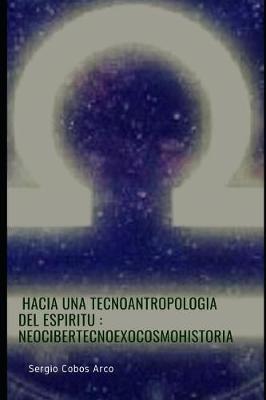 Book cover for Hacia una Tecnoantropologia del Espiritu