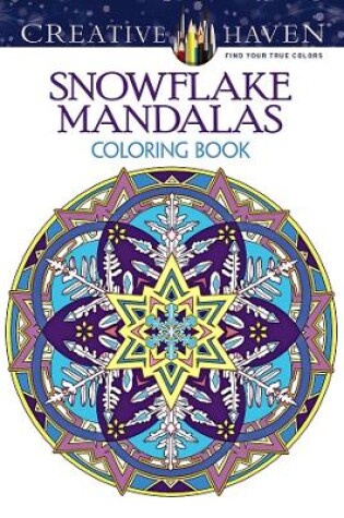 Cover of Creative Haven Snowflake Mandalas Coloring Book