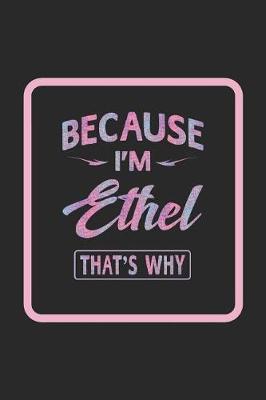 Book cover for Because I'm Ethel That's Why