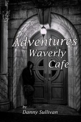 Cover of Adventures From the Waverly Cafe